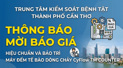 Trung tâm Kiểm soát bệnh tật thành phố Cần Thơ thông báo mời báo giá hiệu chuẩn và bảo trì máy đếm tế bào dòng chảy CyFlowTM Counter